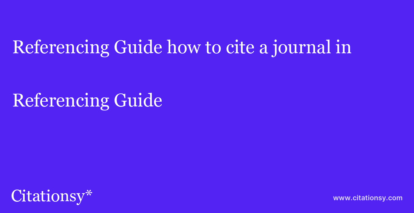Referencing Guide: how to cite a journal in 